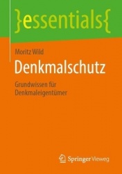 Denkmalschutz - Grundwissen für Denkmaleigentümer