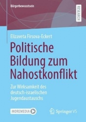 Politische Bildung zum Nahostkonflikt : Zur Wirksamkeit des deutsch-israelischen Jugendaustauschs