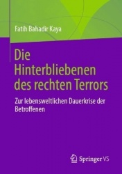 Die Hinterbliebenen des rechten Terrors : Zur lebensweltlichen Dauerkrise der Betroffenen