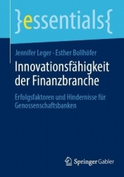 Innovationsfähigkeit der Finanzbranche : Erfolgsfaktoren und Hindernisse für Genossenschaftsbanken