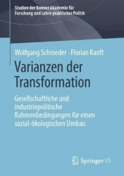 Varianzen der Transformation : Gesellschaftliche und industriepolitische Rahmenbedingungen für einen sozial-ökologischen