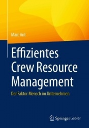 Effizientes Crew Resource Management : Der Faktor Mensch im Unternehmen