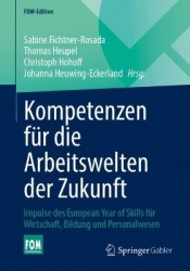 Kompetenzen für die Arbeitswelten der Zukunft : Impulse des European Year of Skills für Wirtschaft, Bildung und Personalwesen