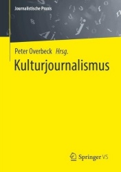 Kulturjournalismus : Radio – Fernsehen – Print – Online