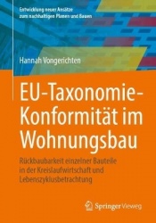 EU-Taxonomie-Konformität im Wohnungsbau : Rückbaubarkeit einzelner Bauteile in der Kreislaufwirtschaft und