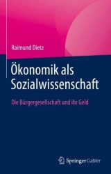 Ökonomik als Sozialwissenschaft : Die Bürgergesellschaft und ihr Geld