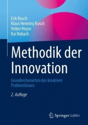 Methodik der Innovation : Grundrechenarten des kreativen Problemlösens