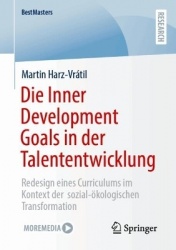 Die Inner Development Goals in der Talententwicklung : Redesign eines Curriculums im Kontext der sozial-ökologischen
