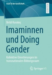 Imaminnen und Doing Gender - Kollektive Orientierungen im transnationalen Bildungsraum