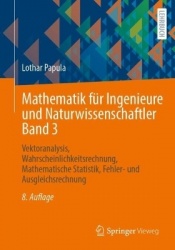 Mathematik für Ingenieure und Naturwissenschaftler Band 3 : Vektoranalysis, Wahrscheinlichkeitsrechnung, Mathematische