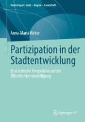 Partizipation in der Stadtentwicklung : Eine kritische Perspektive auf die Öffentlichkeitsbeteiligung