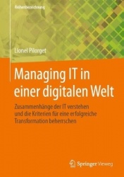 Managing IT in einer digitalen Welt : Zusammenhänge der IT verstehen und die Kriterien für eine erfolgreiche