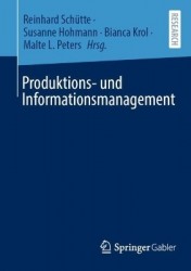 Produktions- und Informationsmanagement : Festschrift für Prof. Dr. Stephan Zelewski