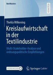 Kreislaufwirtschaft in der Textilindustrie : Multi-Stakeholder-Analyse und ordnungspolitische Empfehlungen