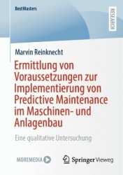 Ermittlung von Voraussetzungen zur Implementierung von Predictive Maintenance im Maschinen- und Anlagenbau : Eine