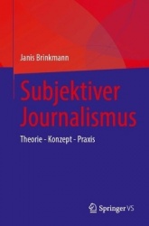 Subjektiver Journalismus - Theorie - Konzept - Praxis