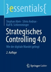 Strategisches Controlling 4.0 : Wie der digitale Wandel gelingt