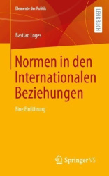 Normen in den Internationalen Beziehungen - Eine Einführung