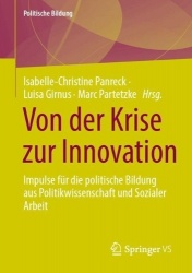 Von der Krise zur Innovation : Impulse für die politische Bildung aus Politikwissenschaft und Sozialer Arbeit