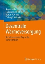 Dezentrale Wärmeversorgung - Der klimaneutrale Weg in die Transformation