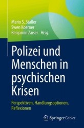 Polizei und Menschen in psychischen Krisen - Perspektiven, Handlungsoptionen, Reflexionen
