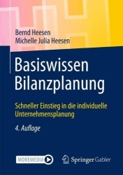 Basiswissen Bilanzplanung : Schneller Einstieg in die individuelle Unternehmensplanung