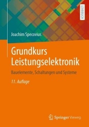 Grundkurs Leistungselektronik - Bauelemente, Schaltungen und Systeme