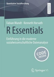 R Essentials : Einführung in die moderne sozialwissenschaftliche Datenanalyse