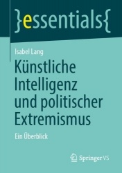 Künstliche Intelligenz und politischer Extremismus : Ein Überblick