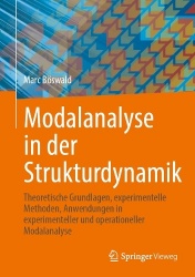 Modalanalyse in der Strukturdynamik - Theoretische Grundlagen, experimentelle Methoden, Anwendungen in experimenteller und opera