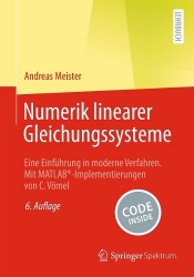 Numerik linearer Gleichungssysteme - Eine Einführung in moderne Verfahren. Mit MATLAB®-Implementierungen von C. Vömel