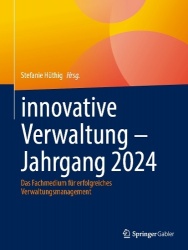 innovative Verwaltung – Jahrgang 2024 : Das Fachmedium für erfolgreiches Verwaltungsmanagement