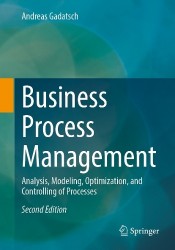 Business Process Management : Analysis, Modeling, Optimization, and Controlling of Processes
