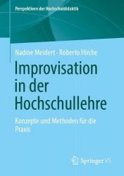 Improvisation in der Hochschullehre : Konzepte und Methoden für die Praxis