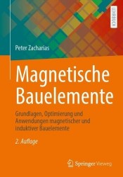 Magnetische Bauelemente : Grundlagen, Optimierung und Anwendungen magnetischer und induktiver Bauelemente