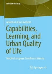 Capabilities, Learning, and Urban Quality of Life - Mobile European Families in Vienna