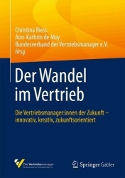 Der Wandel im Vertrieb : Die Vertriebsmanager:innen der Zukunft – innovativ, kreativ, zukunftsorientiert