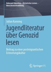 Jugendliteratur über Genozid lesen : Beitrag zu einer postmigrantischen Erinnerungskultur