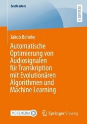 Automatische Optimierung von Audiosignalen für Transkription mit Evolutionären Algorithmen und Machine Learning
