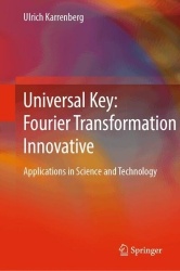 Universal Key: Fourier Transformation Innovative - Applications in Science and Technology