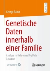 Genetische Daten innerhalb einer Familie : Analyse mittels eines Big Data Ansatzes