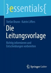 Die Leitungsvorlage : Richtig informieren und Entscheidungen vorbereiten