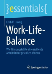 Work-Life-Balance : Wie Führungskräfte eine resiliente Arbeitskultur gestalten können