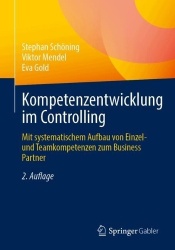 Kompetenzentwicklung im Controlling : Mit systematischem Aufbau von Einzel- und Teamkompetenzen zum Business Partner