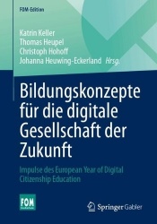 Bildungskonzepte für die digitale Gesellschaft der Zukunft : Impulse des European Year of Digital Citizenship Education