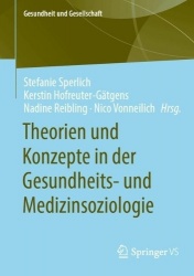 Theorien und Konzepte in der Gesundheits- und Medizinsoziologie