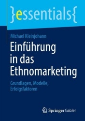 Einführung in das Ethnomarketing : Grundlagen, Modelle, Erfolgsfaktoren