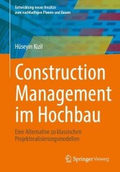 Construction Management im Hochbau : Eine Alternative zu klassischen Projektrealisierungsmodellen