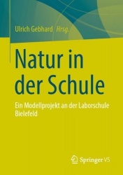 Natur in der Schule : Ein Modellprojekt an der Laborschule Bielefeld
