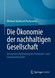 Die Ökonomie der nachhaltigen Gesellschaft : Zur basalen Bedeutung der Haushalts- und Gemeinwirtschaft